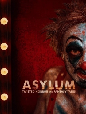 Asylum Twisted Horror And Fantasy Tales (2020)